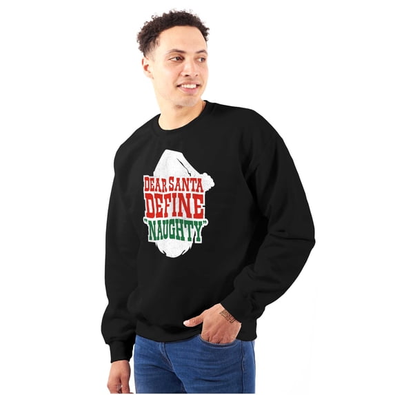 Funny Xmas Dear Santa Define Naughty Unisex Plus Fleece Graphic Sweatshirt Brisco Brands 5X