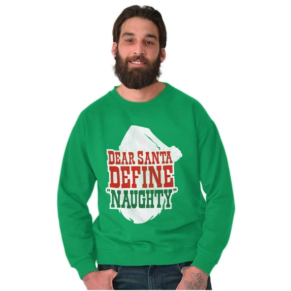Funny Xmas Dear Santa Define Naughty Unisex Plus Fleece Graphic Sweatshirt Brisco Brands 5X