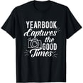 thumbnail image 1 of Funny Yearbook Quote Shirt Teacher Photographer tshirt Gifts, 1 of 4
