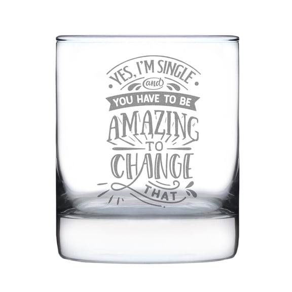 Funny Yes Im Single Rocks Glass, Humorous Hand Engraved 10oz Unique Etched Barware , Witty Drinkware for Singles