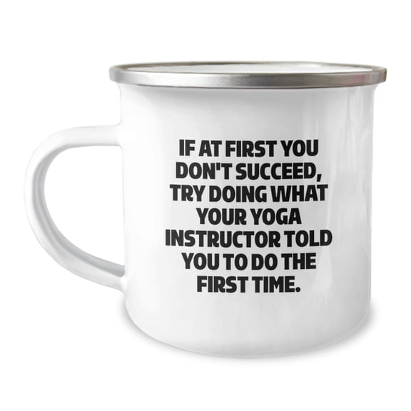 Funny Yoga Instructor Gifts from Friends, Gifts for Men and Women, Camping Mug with Inspirational Quote, Perfect Graduation Unique Gifts