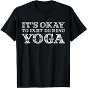 Funny Yoga Saying Gag Gift It's Okay To Fart During Yoga T-Shirt Graphic & Letter Print T-Shirt