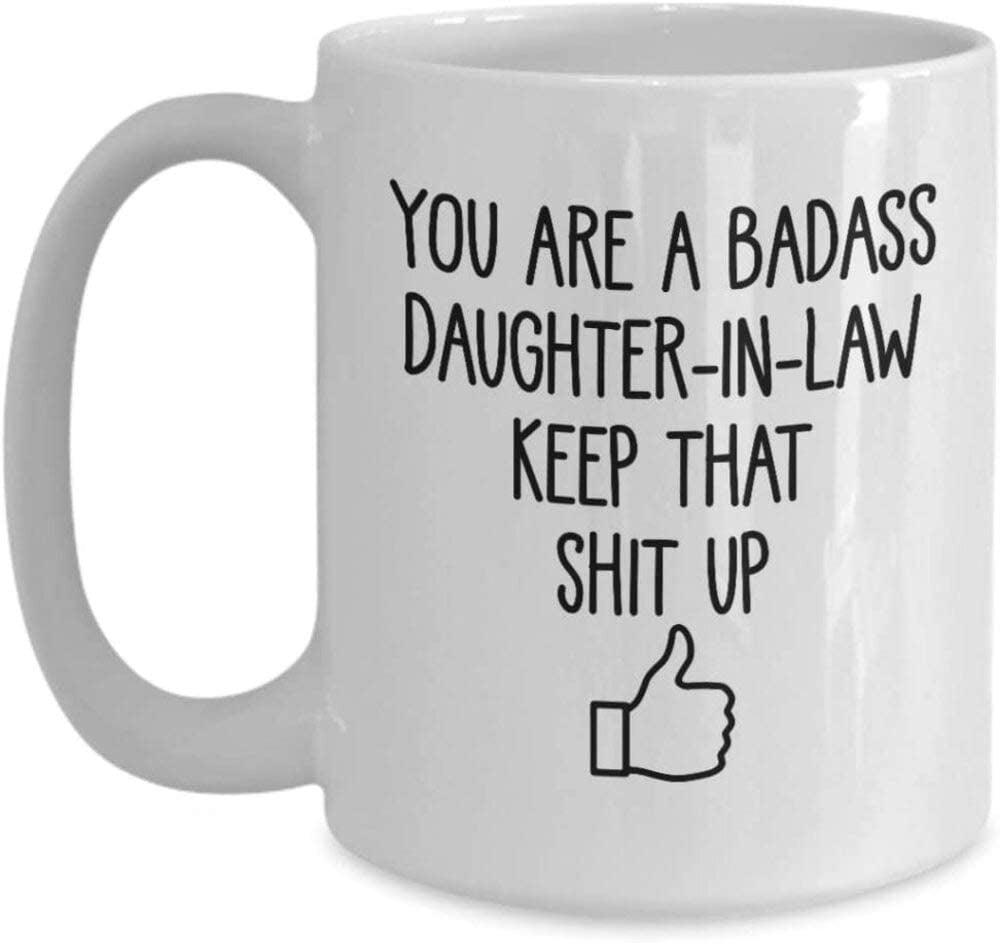 Funny You Are A Badass Daughter in law Keep That Shit Up Mug Best