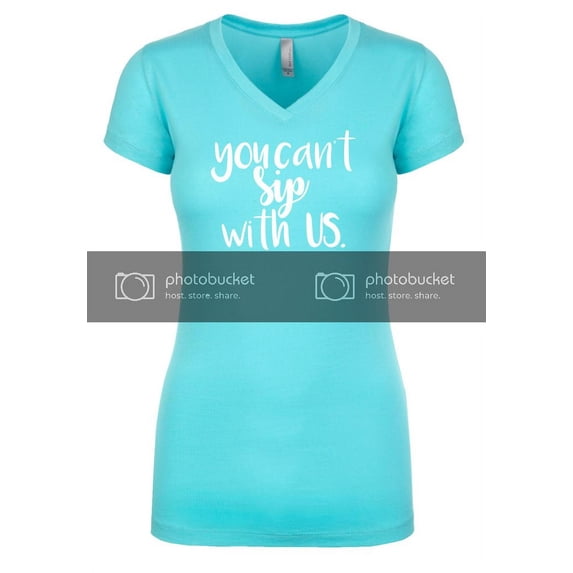 Funny You Can't Sip with Us Ladies Perfect Sporty V-Neck Short Sleeve T-shirt-Tahiti-Large