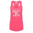thumbnail image 1 of Funny You Cant Sip with Us Ladies Racerback Tank Top-Hot Pink-XL, 1 of 4