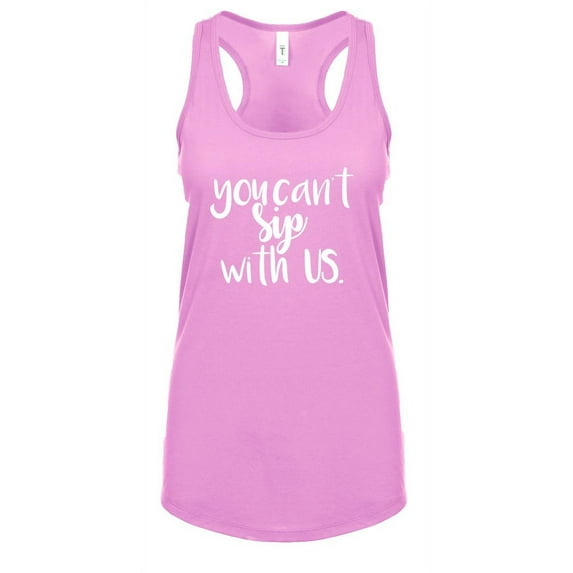 Funny You Cant Sip with Us Ladies Racerback Tank Top-Lilac-xs