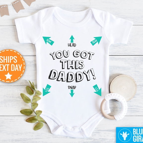 Funny You Got This Daddy Onesie, Funny Daddy Baby Clothes, New Dad Gift, Funny Baby Bodysuit, You Got This Daddy Onesie Cute Baby Onesie, BABY BODYSUIT LAT 4424