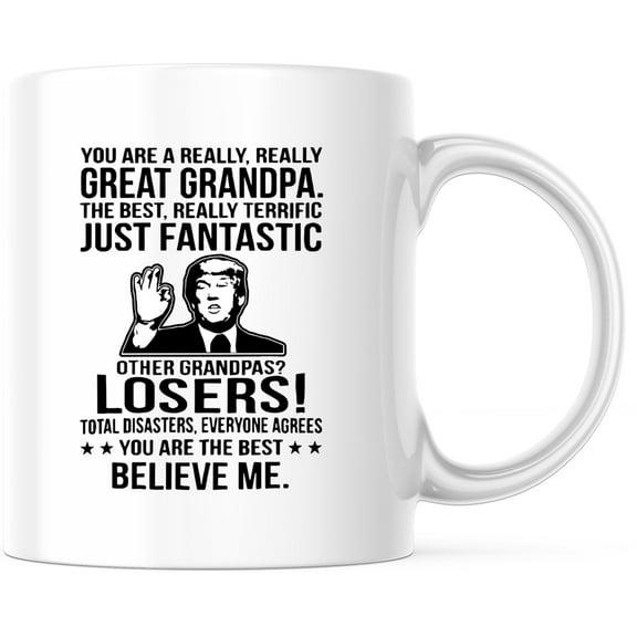 Funny 'You Are Great' Grandpa Mug - Donald Trump Theme | Political Novelty Gift for Grandfather | Unique Grandpa Gifts | Coffee Mug for Grandpas - 11 Ounce Novelty Coffee Cup - WMUG0112