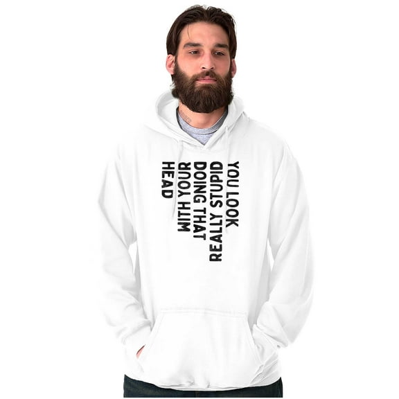 Funny You Look Stupid Doing That Joke Unisex Plus Size Hoodie Brisco Brands 4X