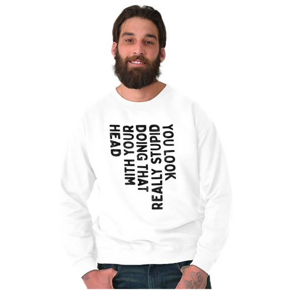 Funny You Look Stupid Doing That Joke Unisex Plus Fleece Graphic Sweatshirt Brisco Brands 2X
