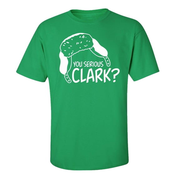 Funny You Serious Clark? Classic Christmas Movie Short Sleeve T-shirt-Kelly Green-xl