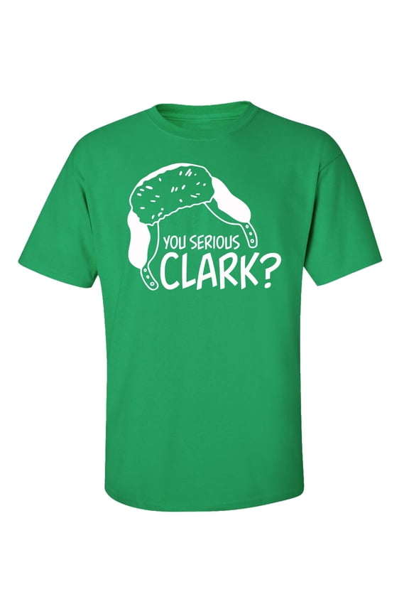 Funny You Serious Clark? Classic Christmas Movie Short Sleeve T-shirt-Kelly Green-xl