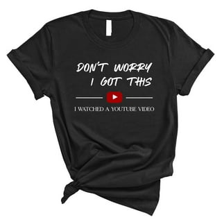 Funny YouTube DIY Dad T-Shirt – “I Watched a YouTube Video” Meme Tee – Father’s Day Gift (BLACK,Xlarge)