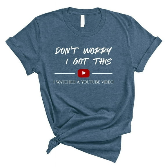 Funny YouTube DIY Dad T-Shirt – “I Watched a YouTube Video” Meme Tee – Father’s Day Gift (HEATHER DEAP TEAL,3XLarge)