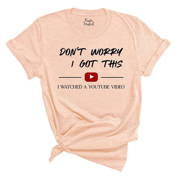 Funny YouTube DIY Dad T-Shirt – “I Watched a YouTube Video” Meme Tee – Father’s Day Gift (HEATHER PEACH,Xlarge)