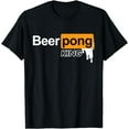 thumbnail image 1 of Funny beer pong drinking game beer pong T-Shirt, 1 of 2