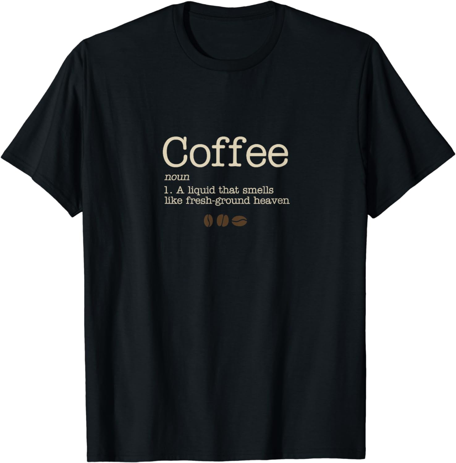 Funny coffee definition tshirt fresh ground heaven