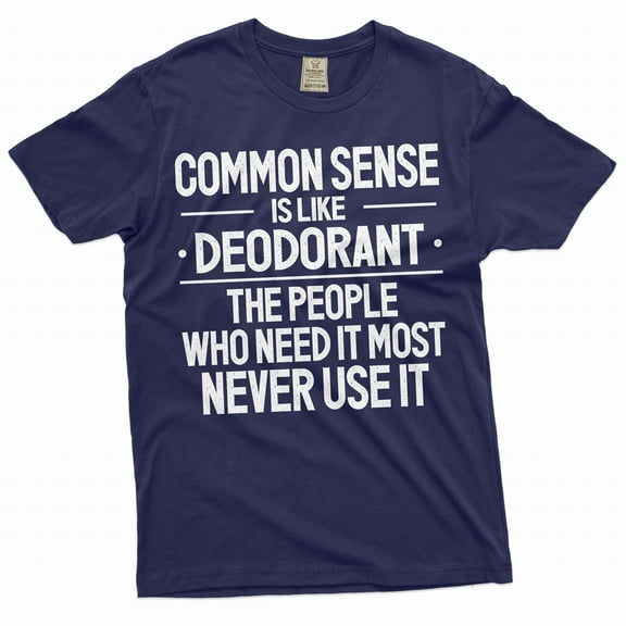 Funny common sense T-shirt Sarcastic humorous saying Birthday gift conversation starter tee (Large Navy Blue)