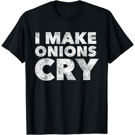 Funny cook T shirt i make onions cry culinary gift idea T-Shirt