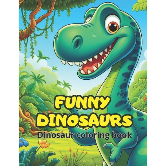 Funny dinosaurs: dinosaur coloring book (Paperback)