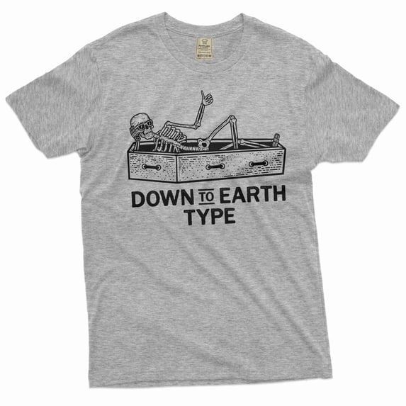 Funny down to earth type Halloween party tee shirt skeleton shirt men's unisex funny tee (Large Grey)