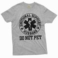 thumbnail image 1 of Funny emotional support husband T-shirt do not pet sarcastic sarcasm gifts husband birthday tee (Medium Grey), 1 of 6