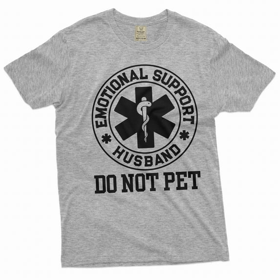 Funny emotional support husband T-shirt do not pet sarcastic sarcasm gifts husband birthday tee (Medium Grey)