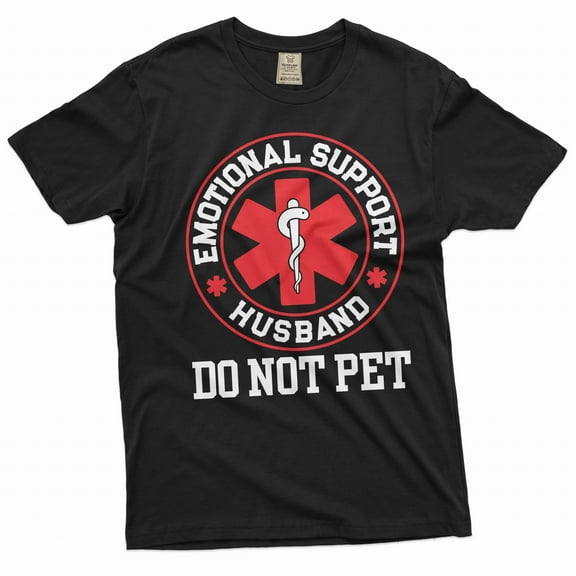 Funny emotional support husband T-shirt do not pet sarcastic sarcasm gifts husband birthday tee