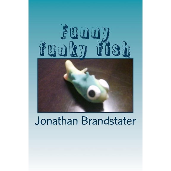 Funny Funky Fish: Finned Folk Made from Polymer Clay