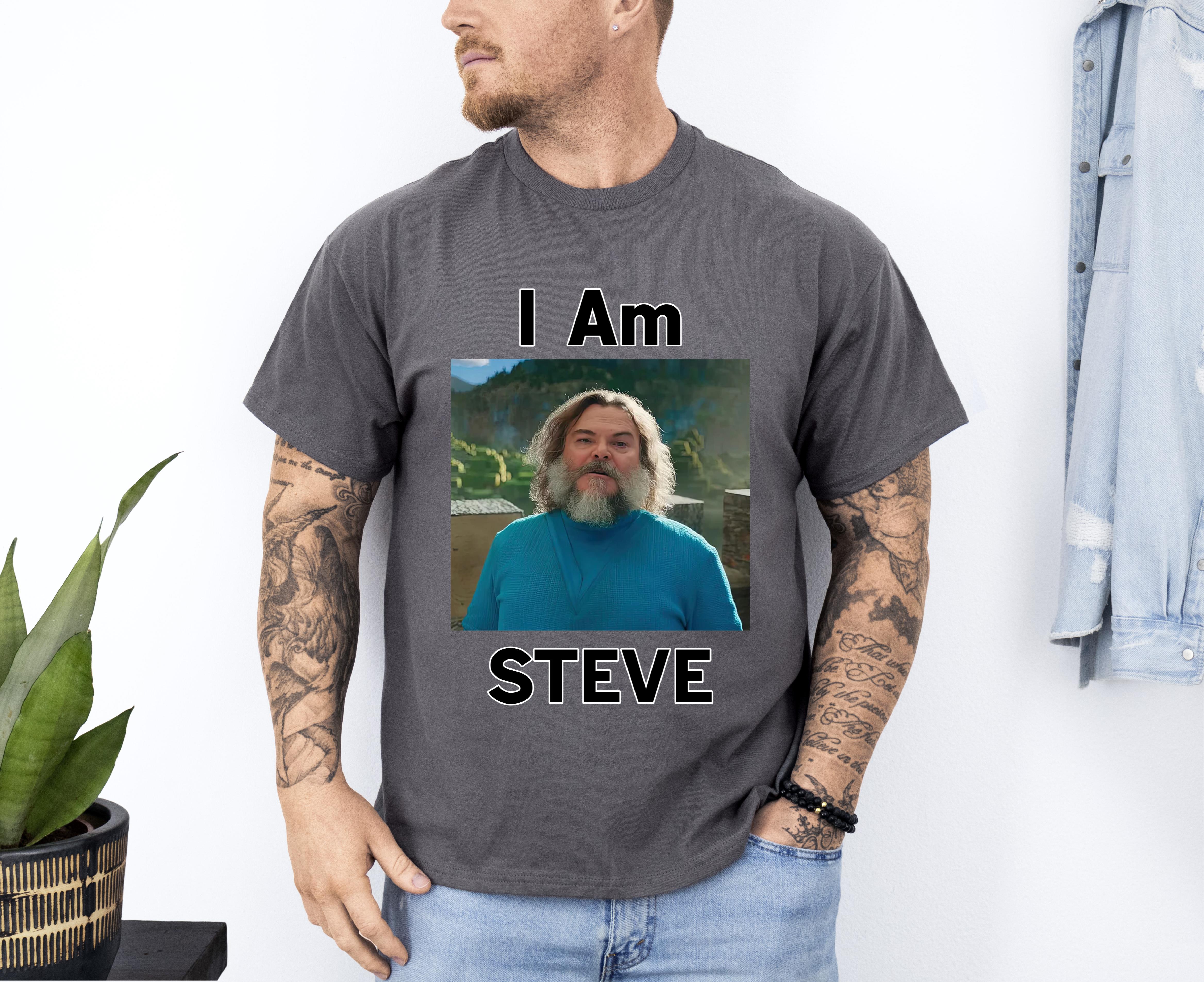 Funny graphic print and letters, I Am Steve UNISEX TSHIRT Up To 4XL