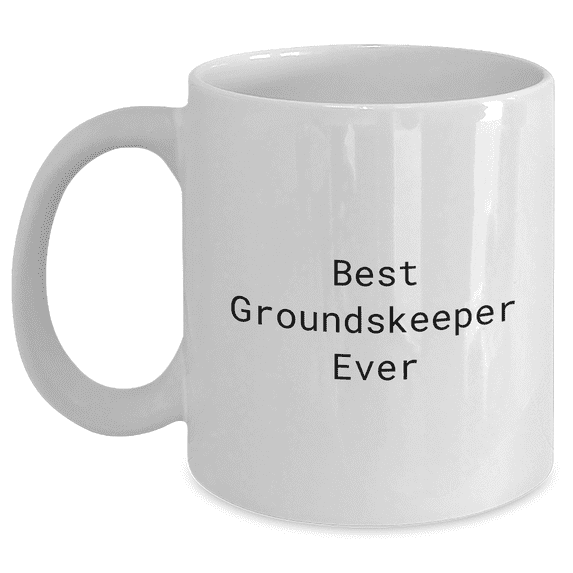 Funny groundskeeper Gifts, Best Ever Mug for Dad, Father's Day Unique Gifts from Men to groundskeeper