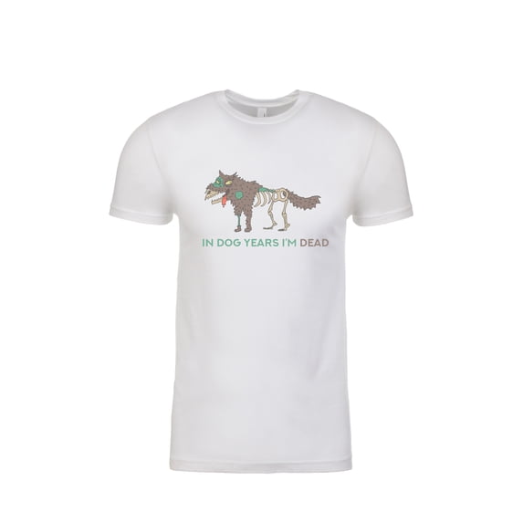 Funny in Dog Years I'm Dead Adult Unisex Short Sleeve T-Shirt-White-XL