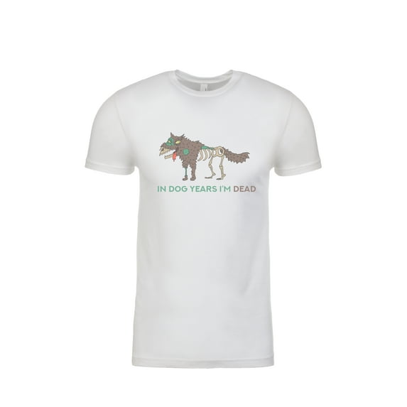 Funny in Dog Years I'm Dead Adult Unisex Short Sleeve T-Shirt-White-Xx