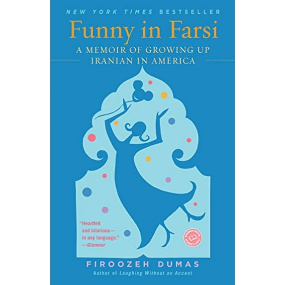 Pre-Owned Funny in Farsi: A Memoir of Growing Up Iranian in America (Paperback) by Firoozeh Dumas