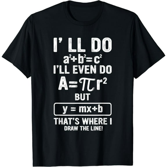 Funny math teacher jokes Men women Funny Best math quotes t Shirt Men t Shirt Men t shirt women