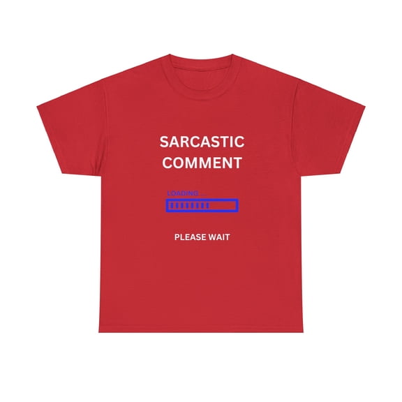 Funny mens tshirt, sarcastic comment shirt, funny mens graphic tee, sarcasm