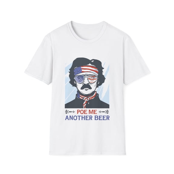 Funny patriotic beer Poe t-shirt Men Women Graphic Novelty