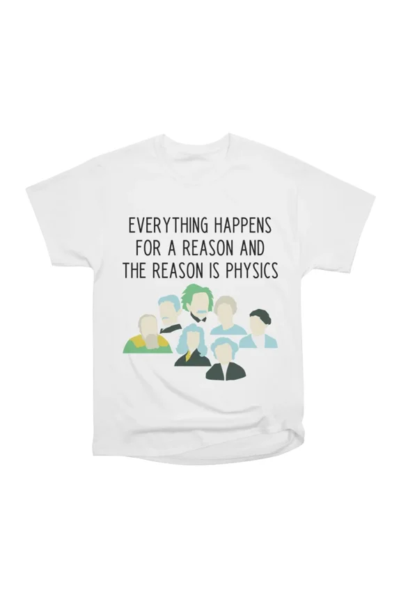 Funny physics teacher slogan T-Shirt Tee Gift For Him Merch For Her Apparel For Friend