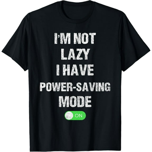 Funny sarcastic Teenager Shirt For Teens I'm not Lazy T-Shirt