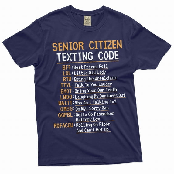 Funny senior citizen texting code T-shirt Grandpa papa grandma nana pops funny birthday shirt (3X-Large Navy Blue)