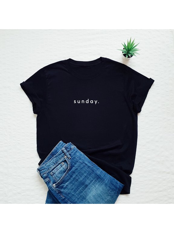 Funny shirt, Sunday T-shirt, weekdays tshirt, weekend, brunch, minimalist, new shirt a day, stay at home, staying home, cozy, gift