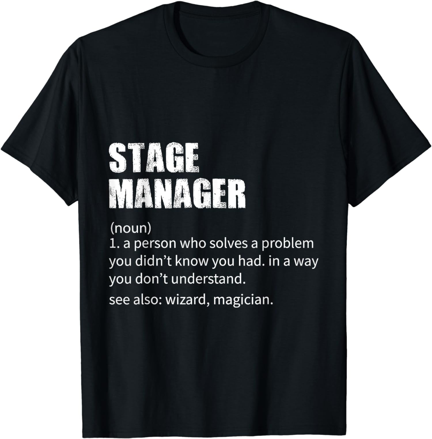 Funny stage manager Definition TShirt