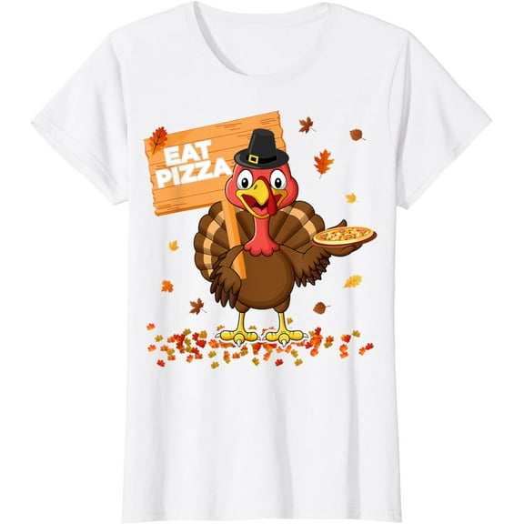 Funny thanksgiving turkey apparel women men: Eat Pizza T-Shirt