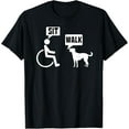 thumbnail image 1 of Funny wheelchair humor joke for a disability in a wheelchair T-Shirt men and women can wear, black, white, gifts, 1 of 4