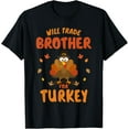 thumbnail image 1 of Funny will trade brother for turkey kids thanksgiving T-Shirt, 1 of 3
