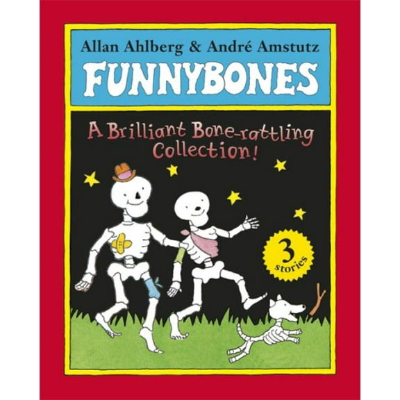 Funnybones: A Bone Rattling Collection (Paperback) by Allan Ahlberg