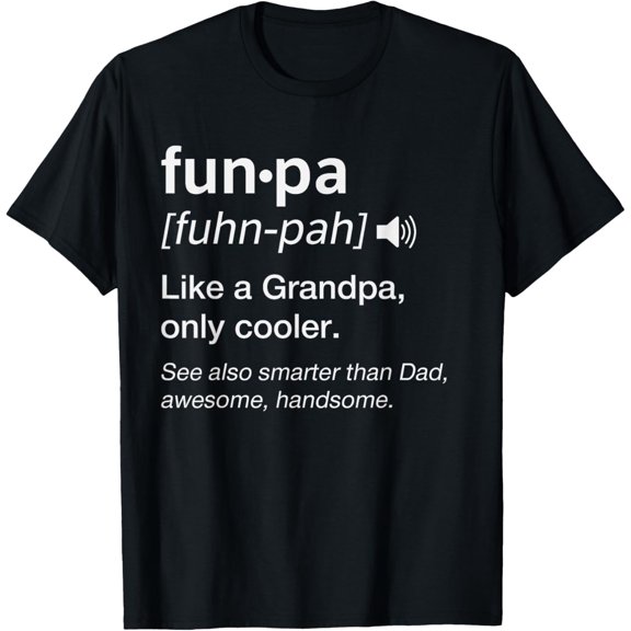 Funpa Definition Like A Grandpa Only Cooler T-ShirtMen and women, White Black T-shirt, size: Extra large S-809XL