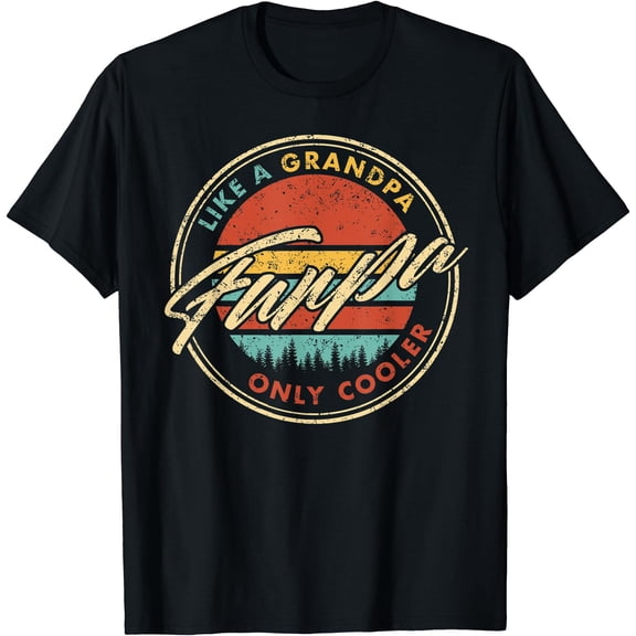 Funpa: Like A Grandpa Only Cooler T-Shirt