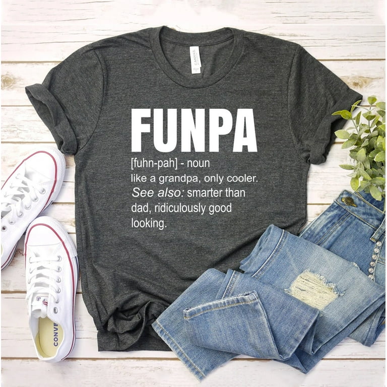 Funpa T-Shirt Funny Grandpa Birthday Gift Fathers Day Tee Funpa T-Shirt Funny Grandpa Birthday Gift Fathers Day Tee