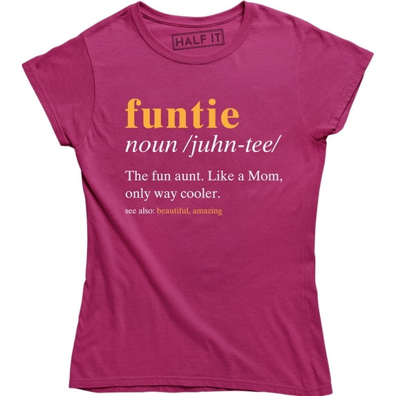 Funtie The Fun Aunt Like A Mom - Funny Family Women's T-Shirt